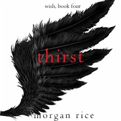 Thirst (Wish, Book Four) (MP3-Download) - Rice, Morgan