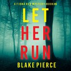 Let Her Run (A Fiona Red FBI Suspense Thriller—Book 6) (MP3-Download)