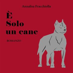 E' solo un cane (MP3-Download) - Fracchiolla, Annalisa