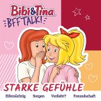 Bibi & Tina - BFF Talk, Starke Gefühle (MP3-Download)
