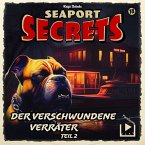 Seaport Secrets 18 - Der verschwundene Verräter Teil 2 (MP3-Download)