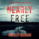 Nearly Free (A Grace Ford FBI Thriller—Book Three) (MP3-Download)