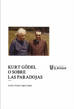 Kurt Gödel o sobre las paradojas (eBook, ePUB) - López López, Andrés Felipe