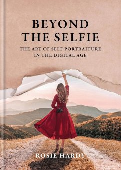 Beyond the Selfie (eBook, ePUB) - Hardy, Rosie