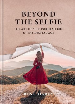 Beyond the Selfie (eBook, ePUB) - Hardy, Rosie