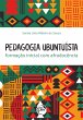 Pedagogia ubuntuísta: (eBook, ePUB) - Bild 1