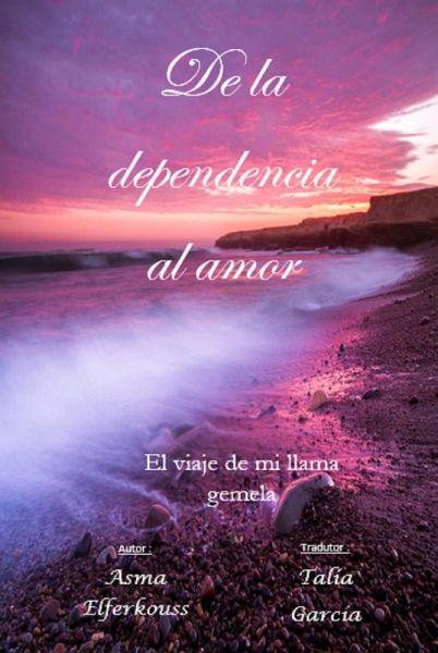 De la dependencia al amor (eBook, ePUB)