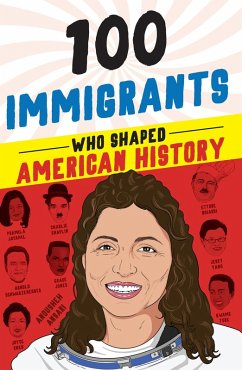 100 Immigrants Who Shaped American History (eBook, ePUB) - Mattern, Joanne