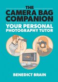 The Camera Bag Companion (eBook, ePUB) The Camera Bag Companion (eBook, ePUB)