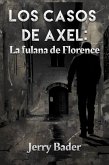 Los casos de Axel: la fulana de Florence (eBook, ePUB)