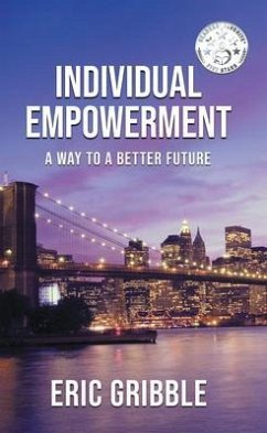 Individual Empowerment (eBook, ePUB) - Gribble, Eric