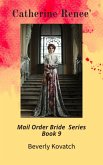 Catherine Renee' (Mail Order Brides Series, #9) (eBook, ePUB)