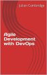 Agile Development With DevOps (eBook,... - Bild 1