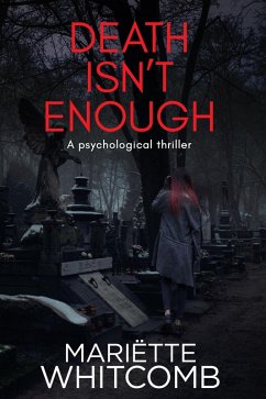 Death Isn't Enough (Death Trilogy, #1) (eBook, ePUB) - Whitcomb, Mariëtte