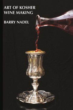 Art of Kosher Wine Making (eBook, ePUB) - Nadel, Barry