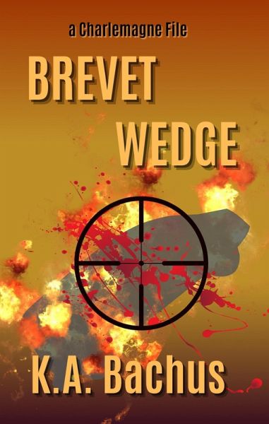 Brevet Wedge (The Charlemagne Files) (eBook, ePUB) Brevet Wedge (The Charlemagne Files) (eBook, ePUB)