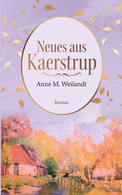 Neues aus Kaerstrup (eBook, ePUB) - Weilandt, Anne M.