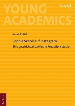 Sophie Scholl auf Instagram (eBook, PDF) - Fußel, Sarah