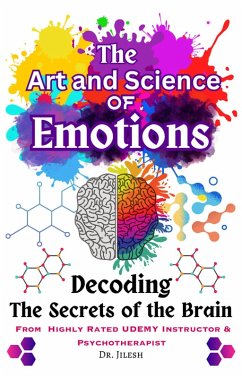 Cover The Art and Science of Emotions: Decoding the Secrets of the Brain (eBook, ePUB)