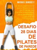 Desafio 28 Dias de Pilates de Parede (eBook, ePUB)