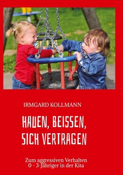 Hauen, beißen, sich vertragen - Kollmann, Irmgard