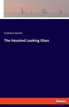 The Haunted Looking Glass - Darrell, Gratiana