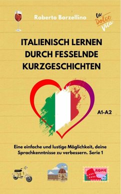 Italienisch lernen durch fesselnde Kurzgeschichten (eBook, ePUB) Cover Italienisch lernen durch fesselnde Kurzgeschichten (eBook, ePUB)