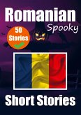 50 Short Spooky Stori&#1077;s in Romanian A Bilingual Journ&#1077;y in English and Romanian: Haunted Tales in English and Romanian Learn Romanian Lang