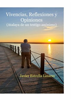 Vivencias, Reflexiones y Opiniones - Estrella Linares, Javier