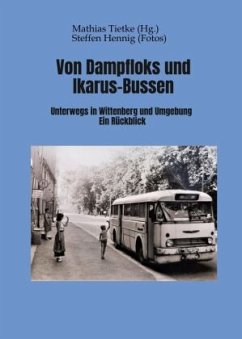 Von Dampflocks und Ikarus-Bussen - Tietke, Mathias