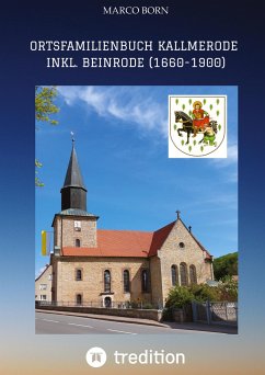 Ortsfamilienbuch Kallmerode inkl. Beinrode (1660-1900) - Born, Marco