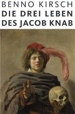 Die drei Leben des Jacob Knab - Kirsch, Benno