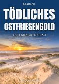 Tödliches Ostfriesengold. Ostfrieslandkrimi (eBook, ePUB)