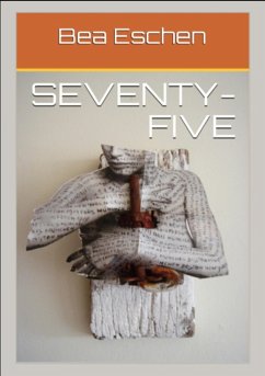 Seventy-Five (eBook, ePUB) - Eschen, Bea