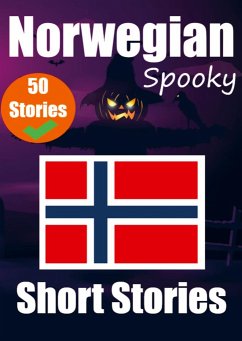 Cover 50 Spooky Short Stories in Norwegian A Bilingual Journey in English and Norwegian: Haunted Tales in English and Norwegian Learn Norwegian Language Thr