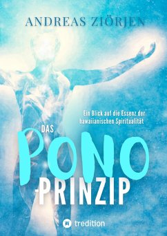 Das PONO-Prinzip - Mehr Lebensqualität durch Entwicklung des Urvertrauens (eBook, ePUB) - Ziörjen, Andreas