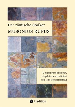 Der römische Stoiker Musonius Rufus - Rufus, Musonius