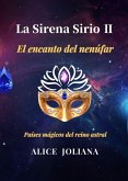 La Sirena Sirio ¿: El encanto del nenúfar (Países mágicos del reino astral) (eBook, ePUB)