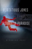 Flirtatious Jones in Trouble in Paradise (eBook, ePUB)