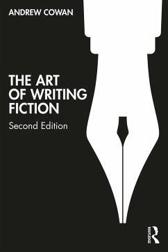 The Art of Writing Fiction (eBook, ePUB) - Cowan, Andrew