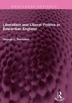 Cover Liberalism and Liberal Politics in Edwardian England (eBook, PDF)