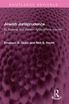 Jewish Jurisprudence (eBook, ePUB) - Quint, Emanuel B.; Hecht, Neil S.