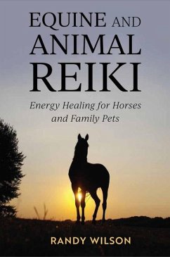 Equine and Animal Reiki (eBook, ePUB) - Wilson, Randy