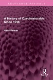 A History of Czechoslovakia Since 1945 (eBook, ePUB) A History of Czechoslovakia Since 1945 (eBook, ePUB)