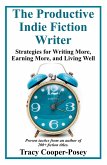 The Productive Indie Fiction Writer: Strategies for Writing More, Earning More, and Living Well (eBook, ePUB)