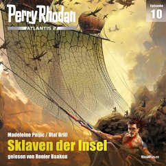 Sklaven der Insel / Perry Rhodan - Atlantis 2 Bd.10 (MP3-Download) - Puljic, Madeleine; Brill, Olaf