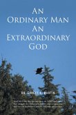 An Ordinary Man An Extraordinary God (eBook, ePUB)