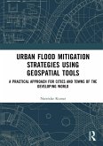 Urban Flood Mitigation Strategies Using Geo Spatial Tools (eBook, PDF)