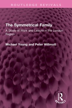 The Symmetrical Family (eBook, PDF) - Young, Michael; Willmott, Peter