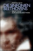 Die Symphonien Beethovens - Neun Wege zum Ideenkunstwerk